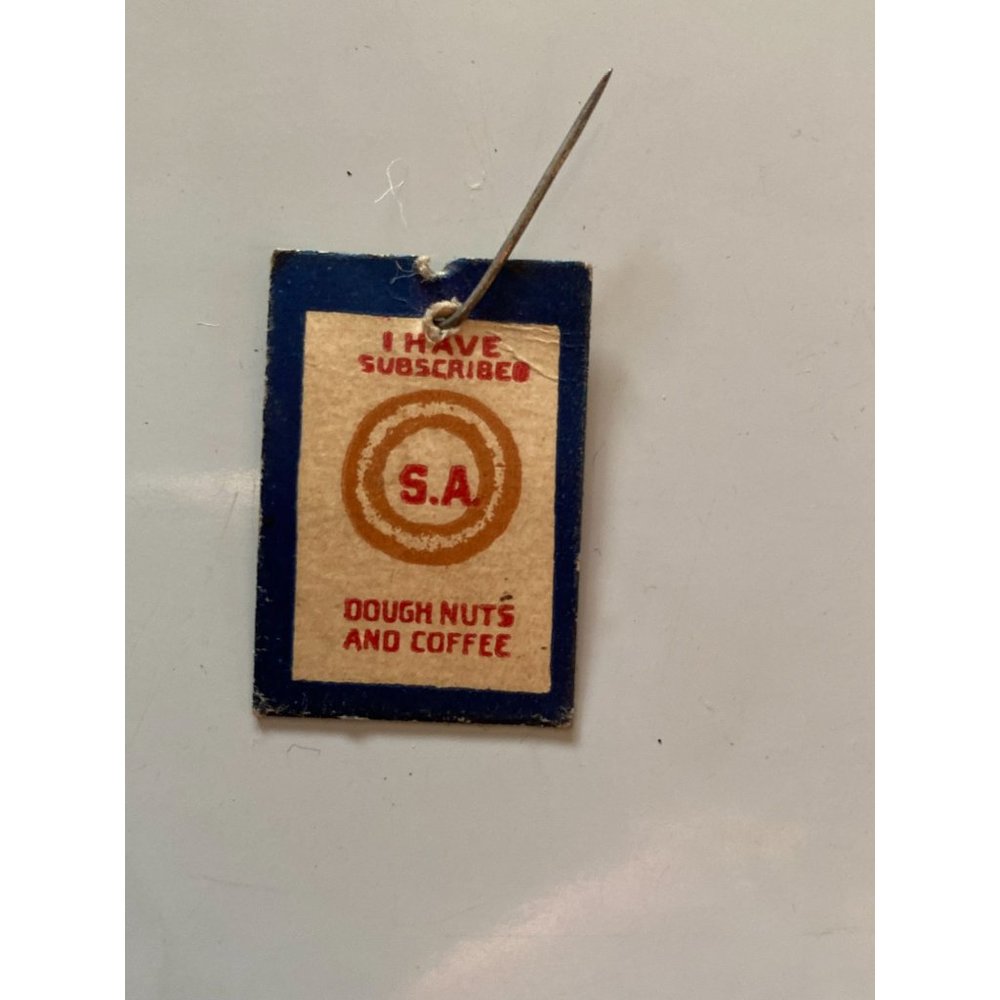 Vintage I HAVE SUBSCRIBED S.A DOUGH NUTS AND COFFEE paper pin
